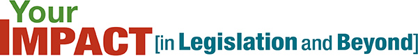 Your Impact [In Legislation and Beyond] — Fall 2026 Edition